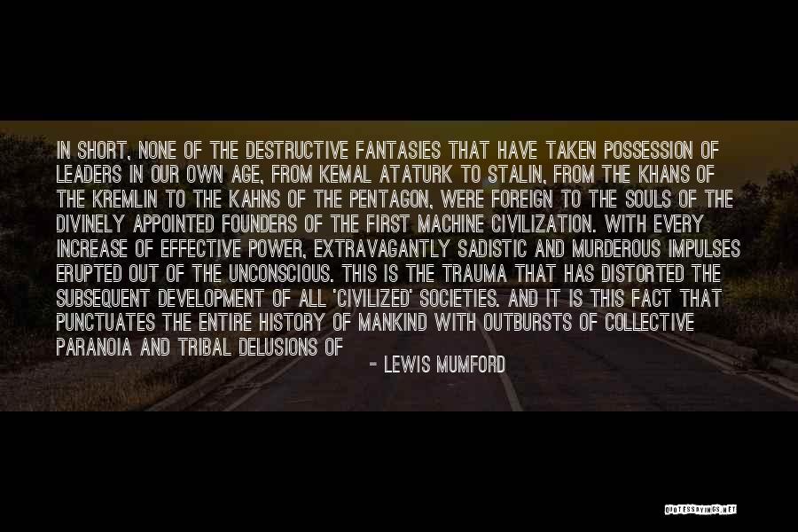 Destructive Power Quotes By Lewis Mumford Destructive Power Quotes By Lewis Mumford