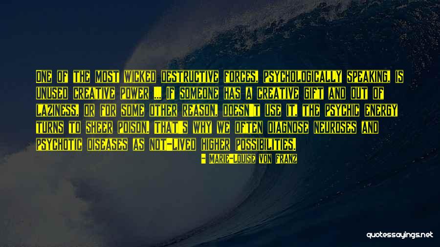 Destructive Power Quotes By Marie-Louise Von Franz Destructive Power Quotes By Marie-Louise Von Franz