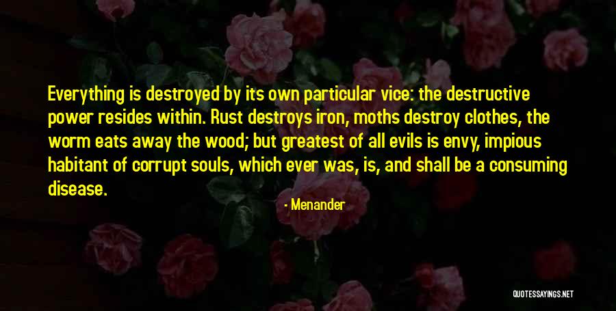 Destructive Power Quotes By Menander Destructive Power Quotes By Menander