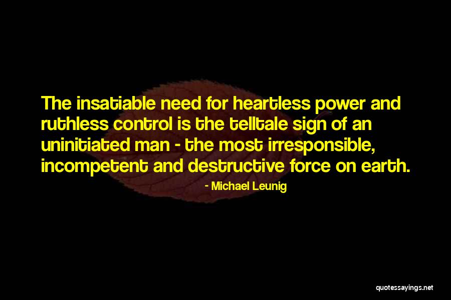 Destructive Power Quotes By Michael Leunig