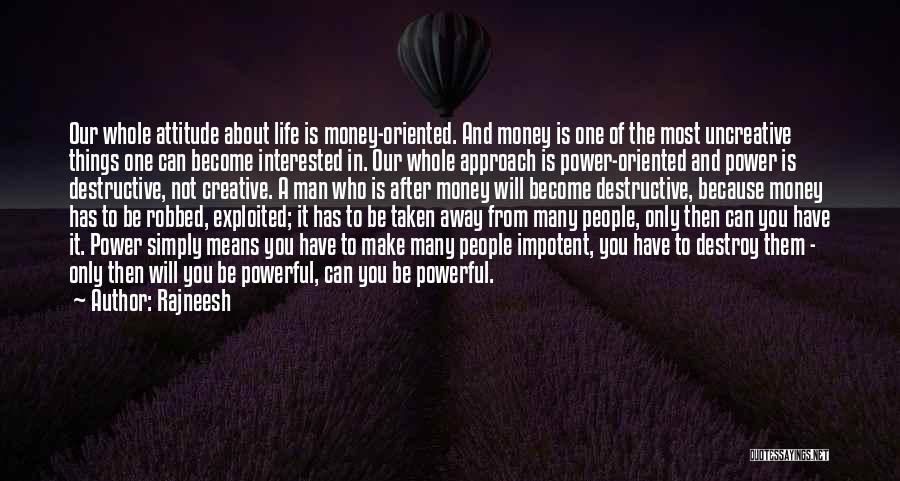 Destructive Power Quotes By Rajneesh