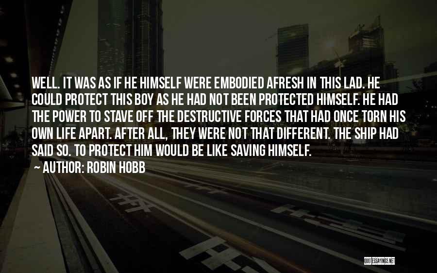Destructive Power Quotes By Robin Hobb