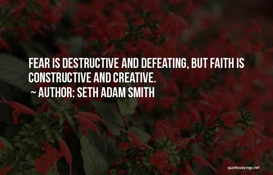 Destructive Power Quotes By Seth Adam Smith