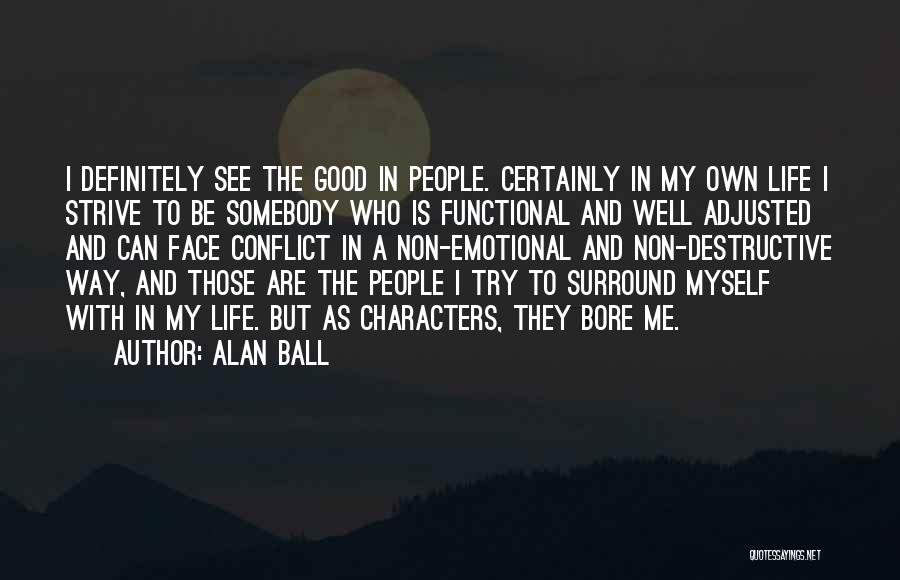 Destructive Quotes By Alan Ball