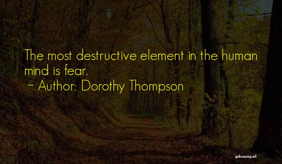 Destructive Quotes By Dorothy Thompson