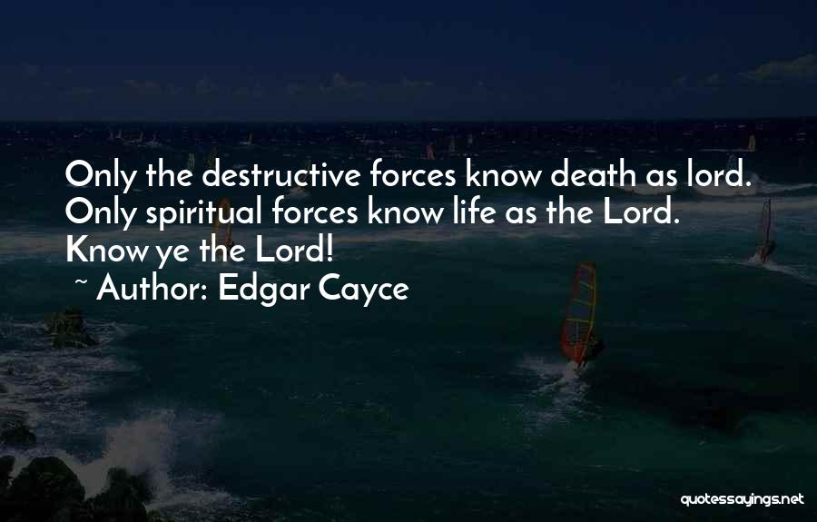 Destructive Quotes By Edgar Cayce