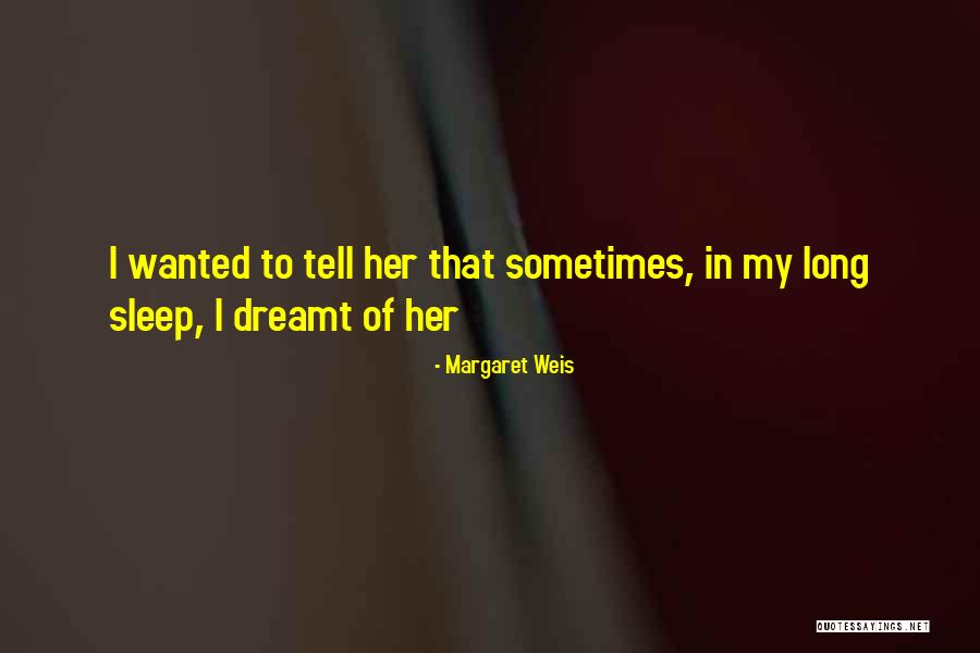 Destruye A Su Quotes By Margaret Weis Destruye A Su Quotes By Margaret Weis