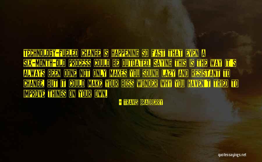Destruye Estatuas Quotes By Travis Bradberry Destruye Estatuas Quotes By Travis Bradberry