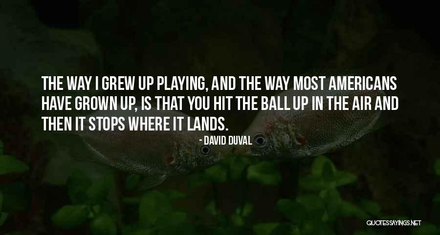 Destutt Quotes By David Duval Destutt Quotes By David Duval