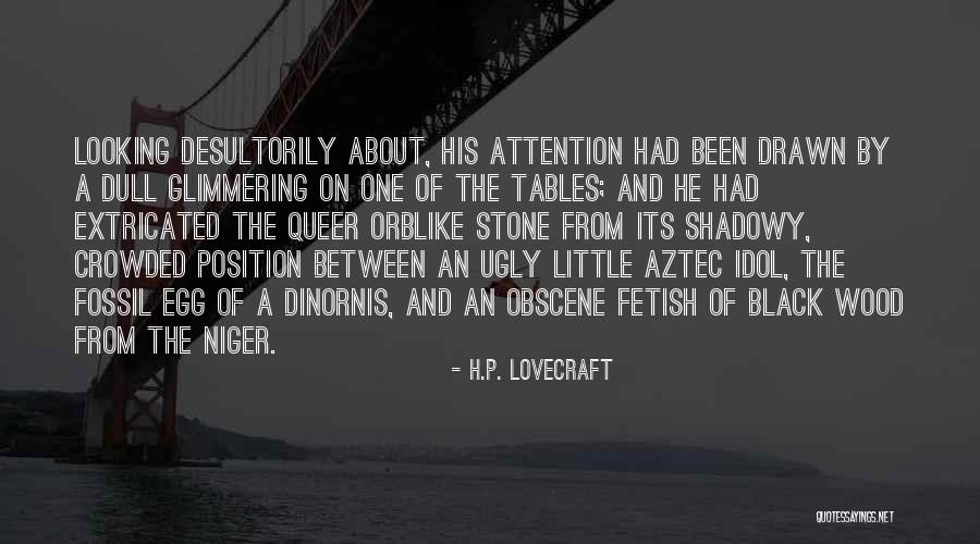 Desultorily Quotes By H.P. Lovecraft Desultorily Quotes By H.P. Lovecraft