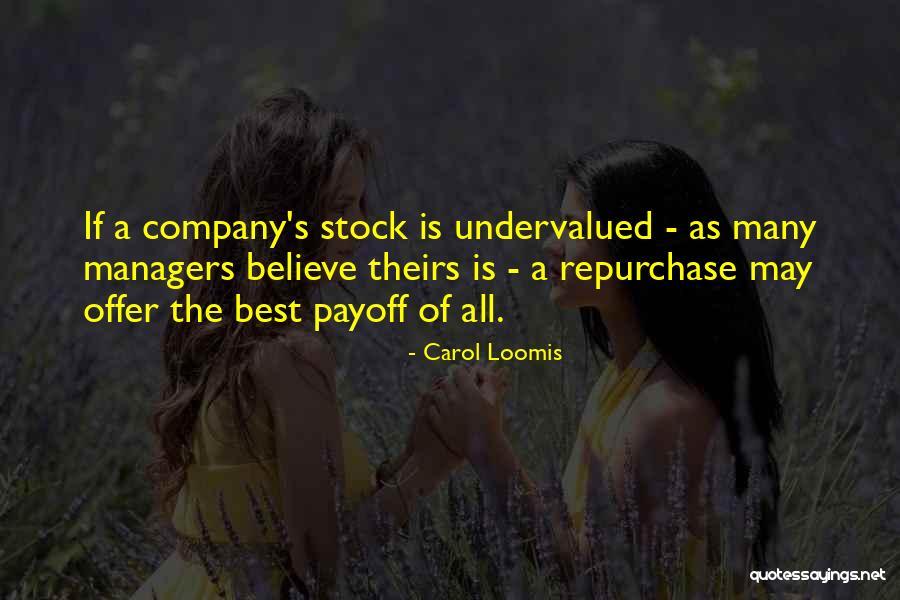Desuso Egloga Quotes By Carol Loomis Desuso Egloga Quotes By Carol Loomis