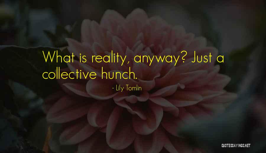 Desuso Sinonimos Quotes By Lily Tomlin Desuso Sinonimos Quotes By Lily Tomlin