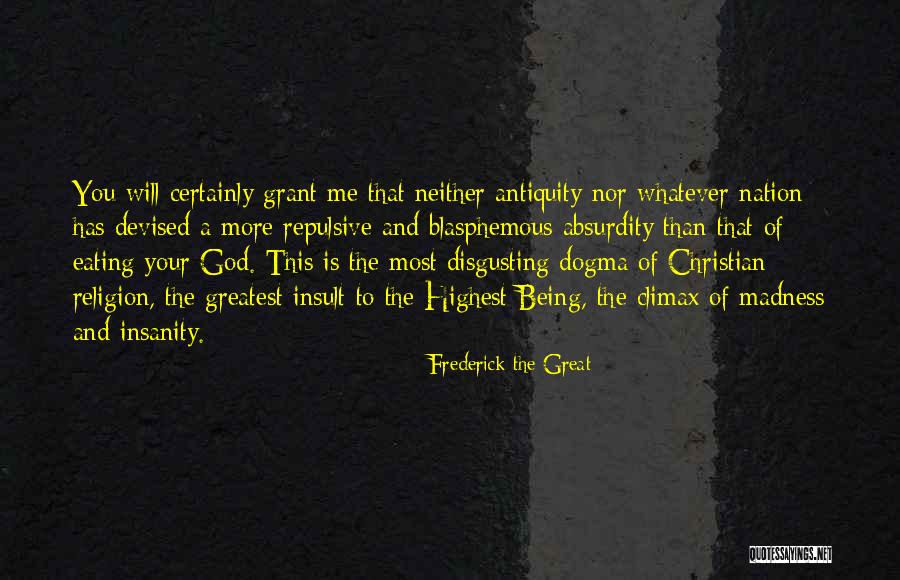 Desvaloracion Quotes By Frederick The Great Desvaloracion Quotes By Frederick The Great