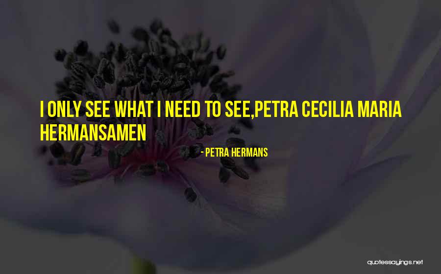 Desvanecidos 219 Quotes By Petra Hermans Desvanecidos 219 Quotes By Petra Hermans