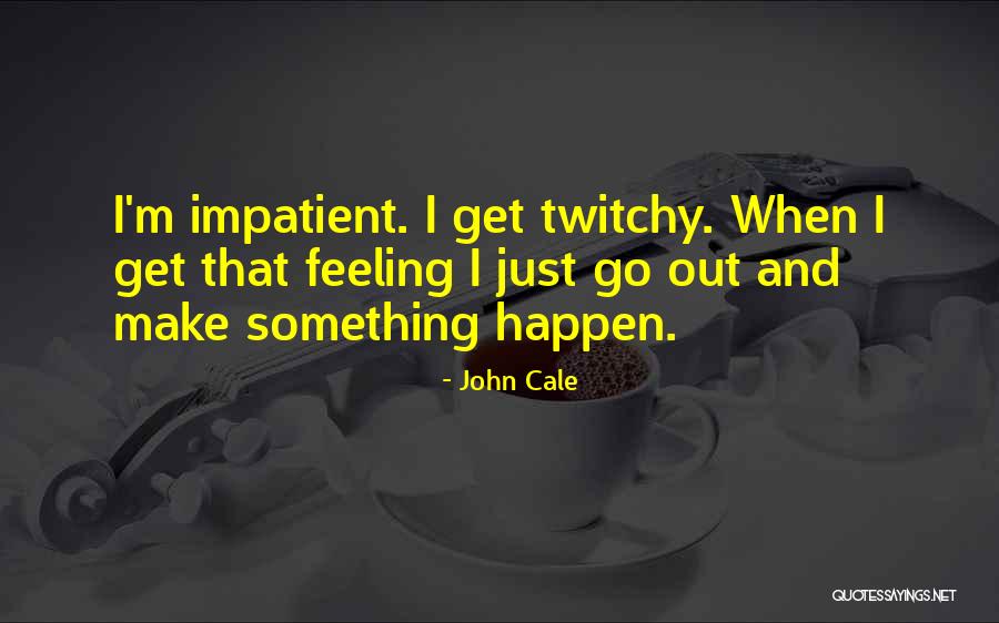 Desvario Definicion Quotes By John Cale Desvario Definicion Quotes By John Cale