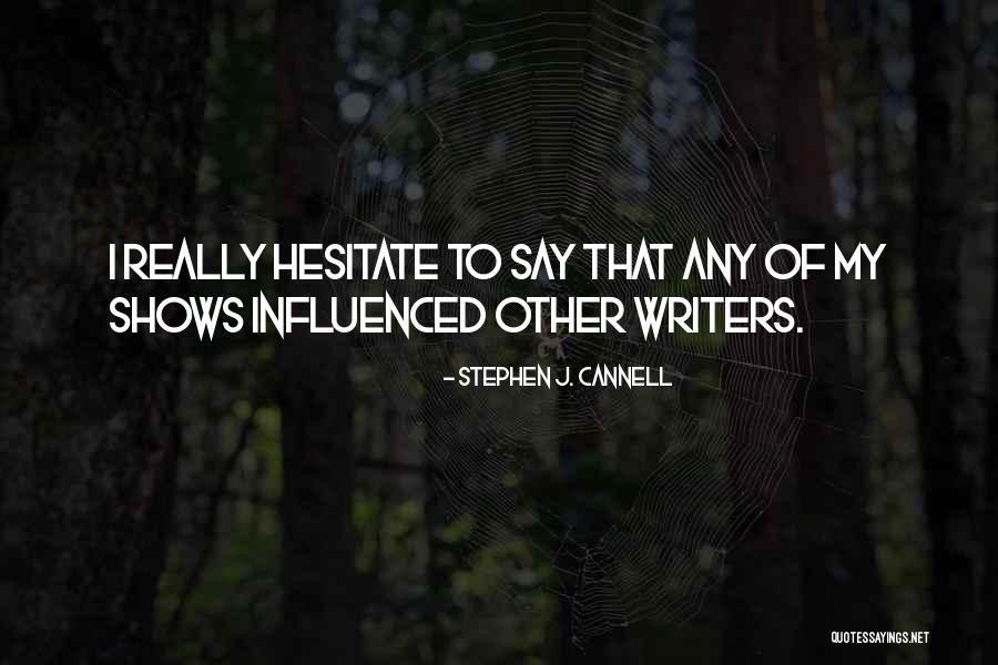 Desvario Definicion Quotes By Stephen J. Cannell Desvario Definicion Quotes By Stephen J. Cannell