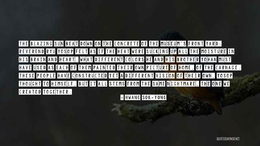 Desvelada Quotes By Hwang Sok-yong Desvelada Quotes By Hwang Sok-yong