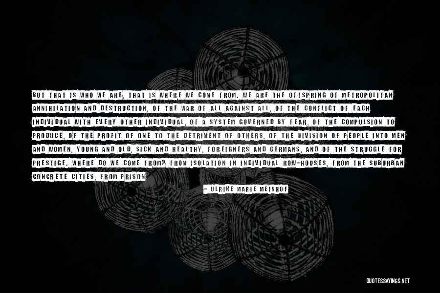 Desvelado Quotes By Ulrike Marie Meinhof Desvelado Quotes By Ulrike Marie Meinhof