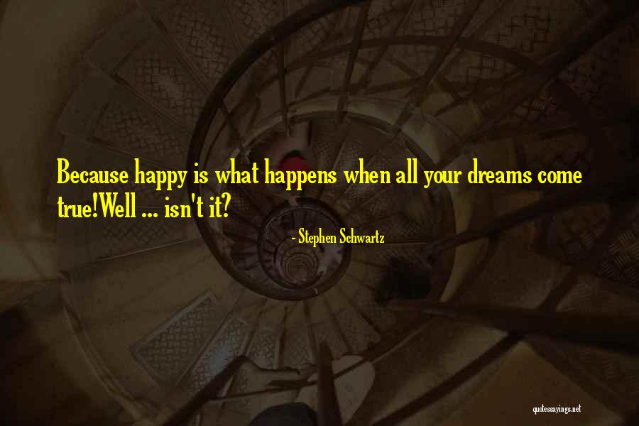 Deszofwgkta Quotes By Stephen Schwartz Deszofwgkta Quotes By Stephen Schwartz