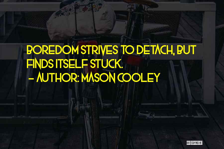 Detach Quotes By Mason Cooley