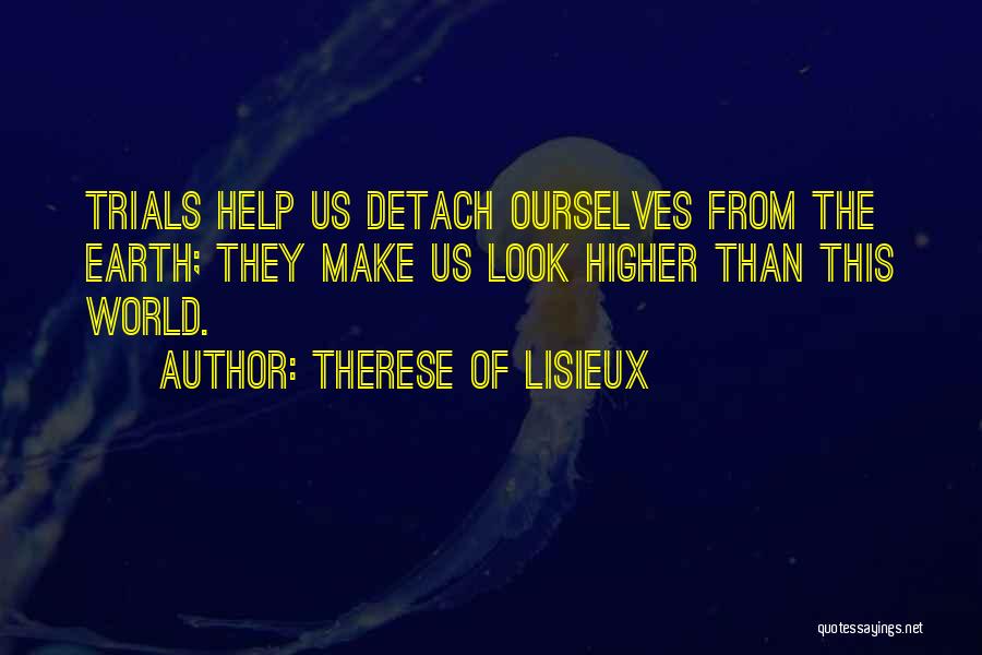 Detach Quotes By Therese Of Lisieux