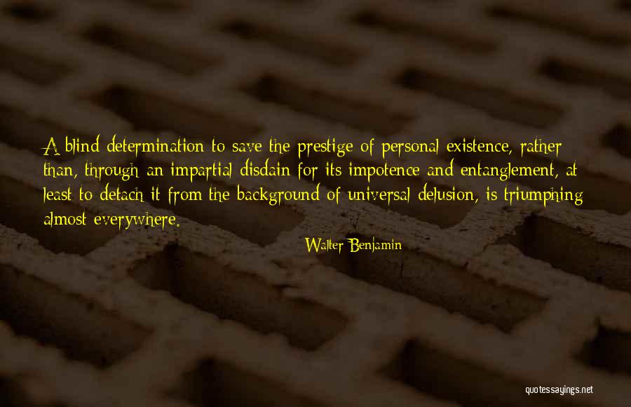 Detach Quotes By Walter Benjamin