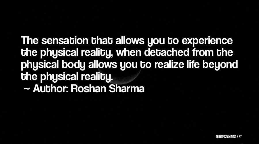 Detached From Reality Quotes By Roshan Sharma