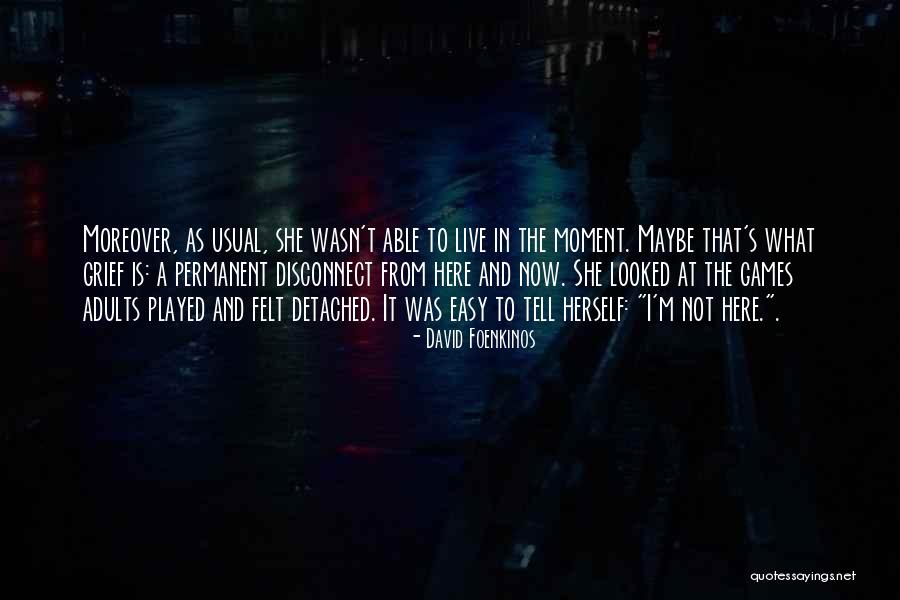 Detached Quotes By David Foenkinos Detached Quotes By David Foenkinos