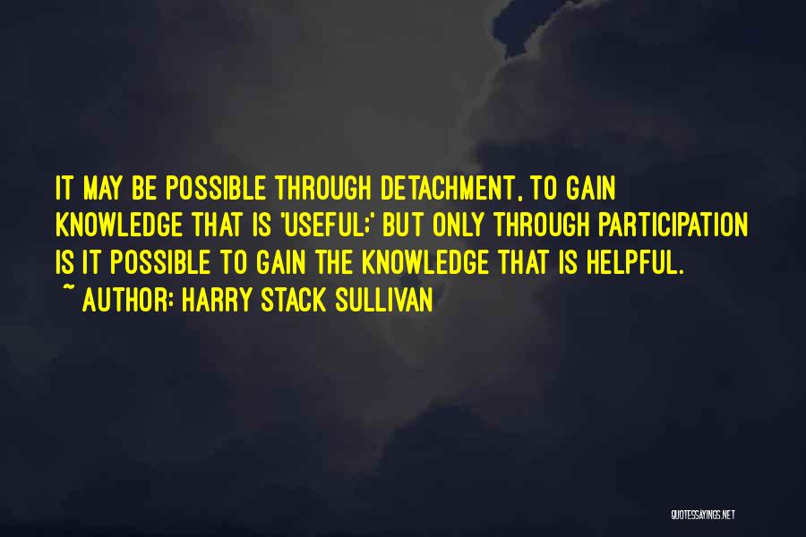 Detachment Quotes By Harry Stack Sullivan