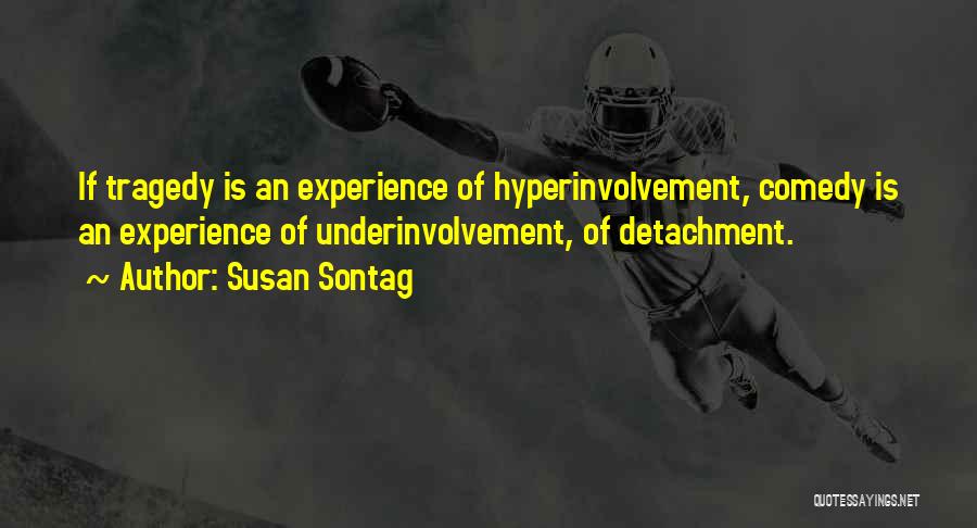 Detachment Quotes By Susan Sontag