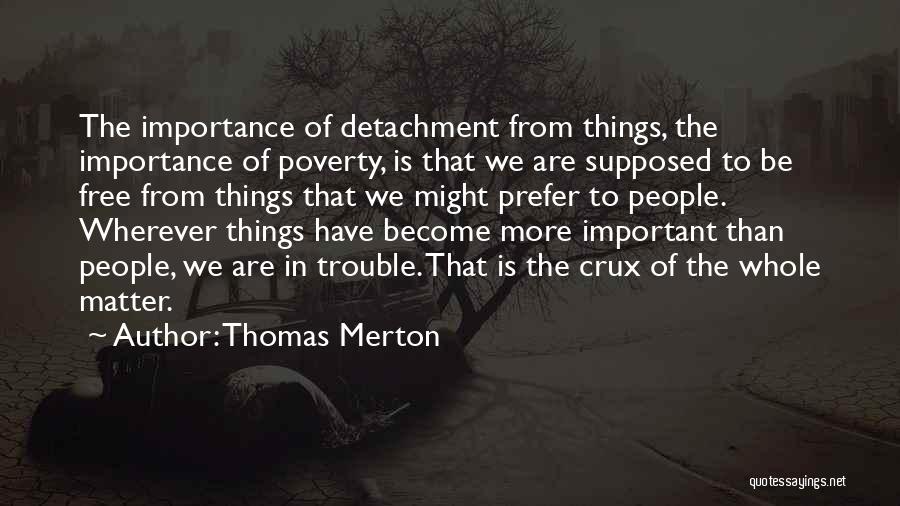 Detachment Quotes By Thomas Merton