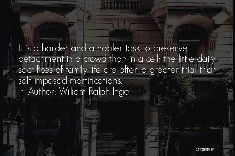 Detachment Quotes By William Ralph Inge