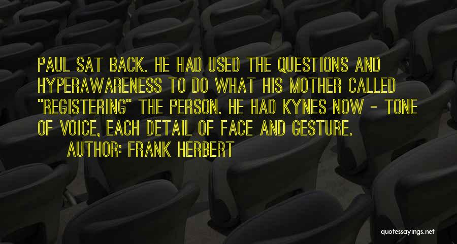 Detail Person Quotes By Frank Herbert