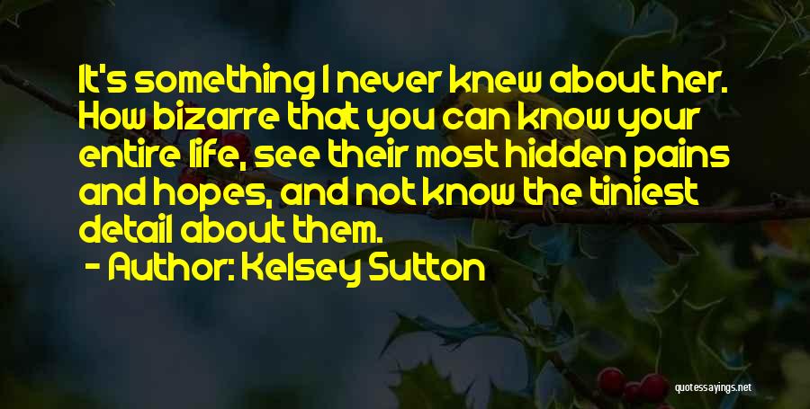 Detail Person Quotes By Kelsey Sutton