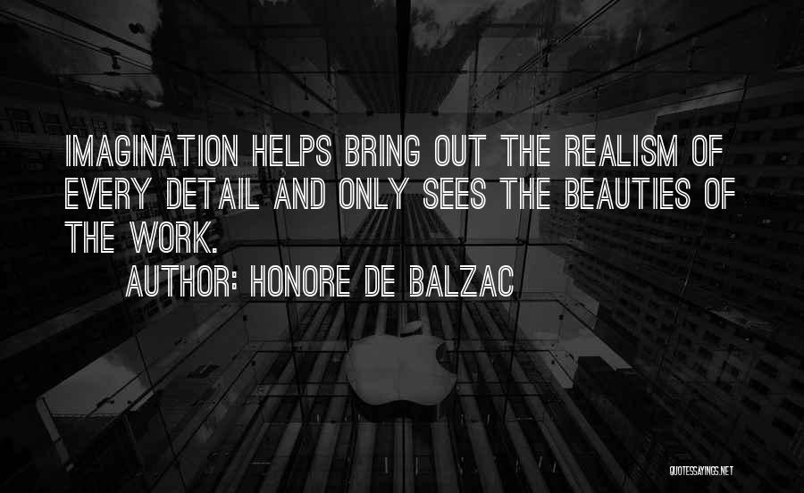 Detail Work Quotes By Honore De Balzac