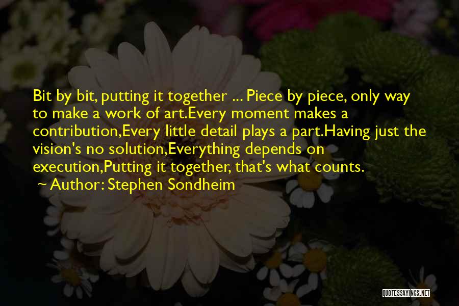 Detail Work Quotes By Stephen Sondheim