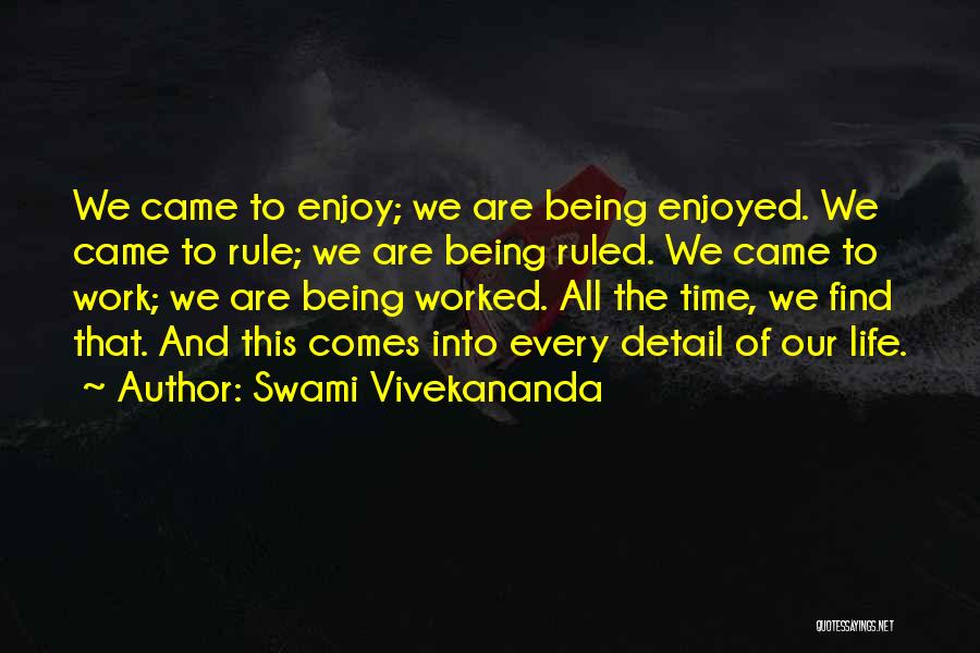 Detail Work Quotes By Swami Vivekananda