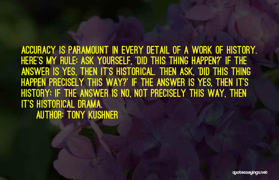 Detail Work Quotes By Tony Kushner