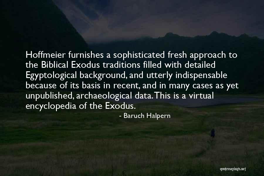 Detailed Quotes By Baruch Halpern Detailed Quotes By Baruch Halpern