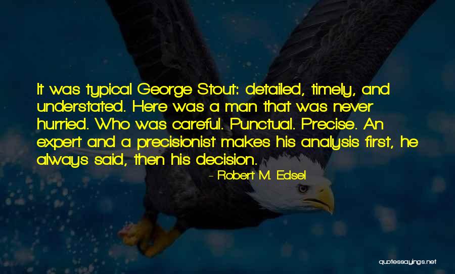 Detailed Quotes By Robert M. Edsel