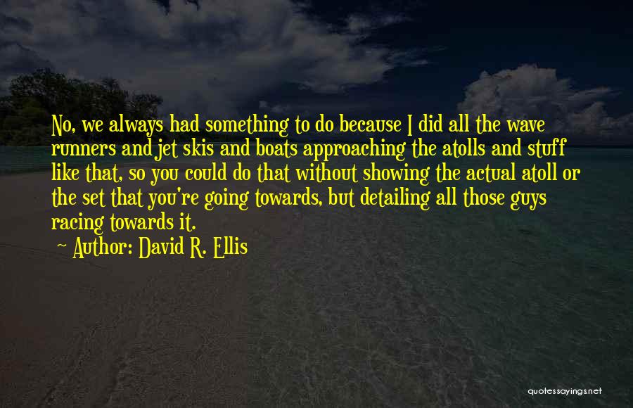 Detailing Quotes By David R. Ellis