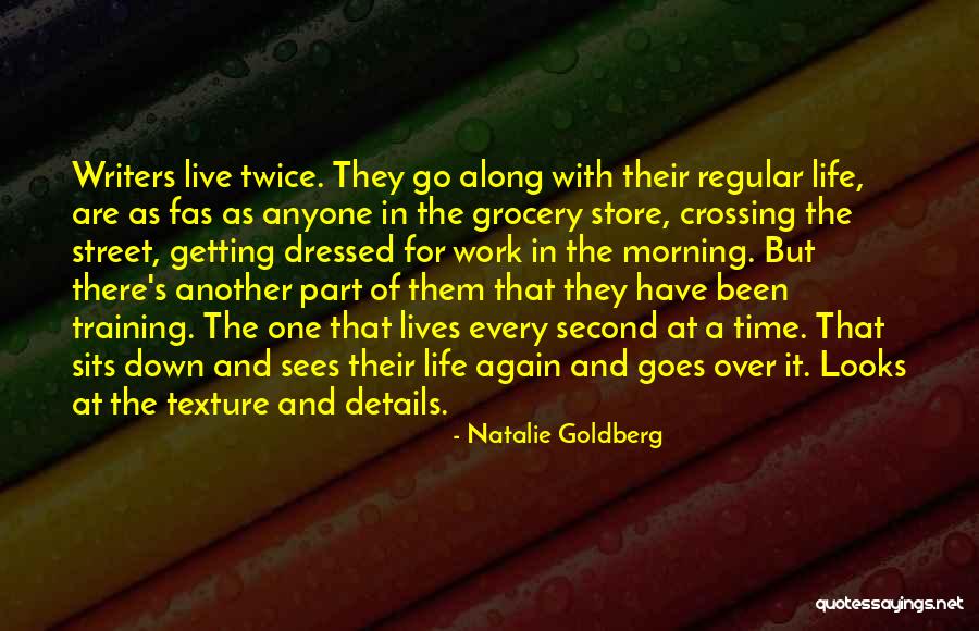 Details At Work Quotes By Natalie Goldberg Details At Work Quotes By Natalie Goldberg