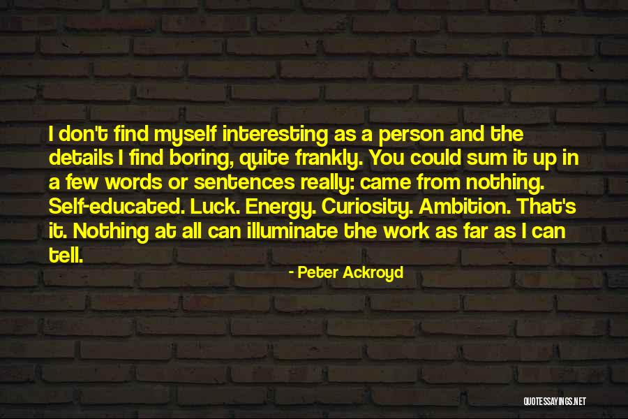 Details At Work Quotes By Peter Ackroyd Details At Work Quotes By Peter Ackroyd