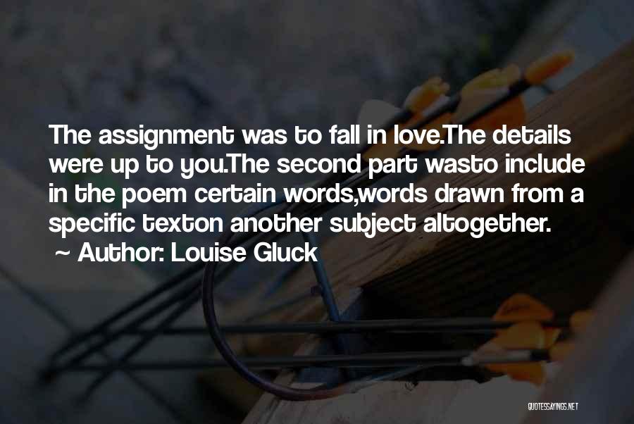 Details In Love Quotes By Louise Gluck