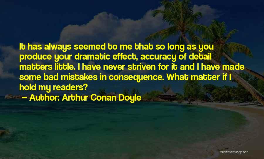 Details Matter Quotes By Arthur Conan Doyle