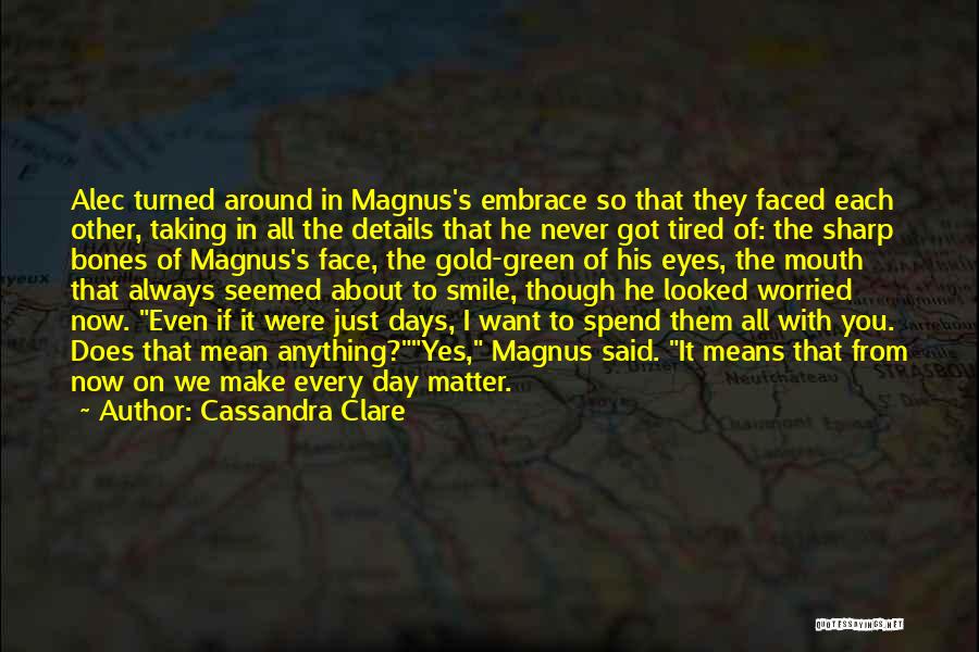 Details Matter Quotes By Cassandra Clare