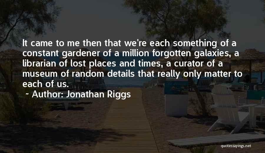 Details Matter Quotes By Jonathan Riggs