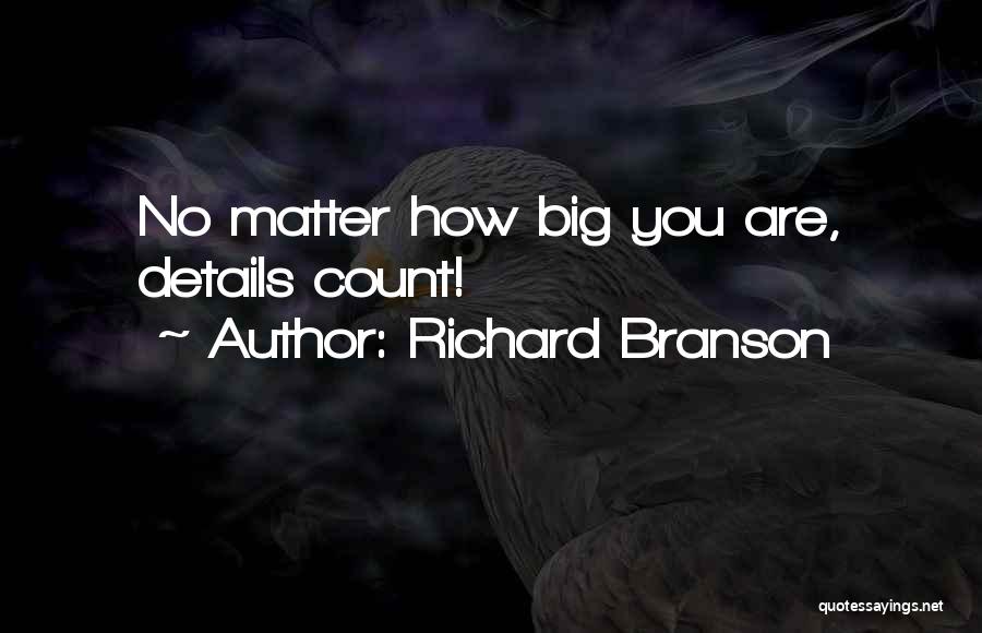 Details Matter Quotes By Richard Branson