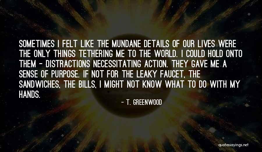Details What Quotes By T. Greenwood Details What Quotes By T. Greenwood