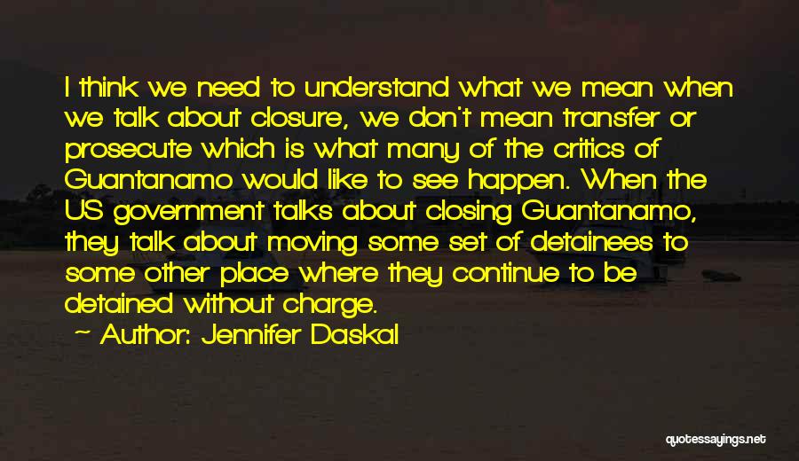 Detainees Quotes By Jennifer Daskal